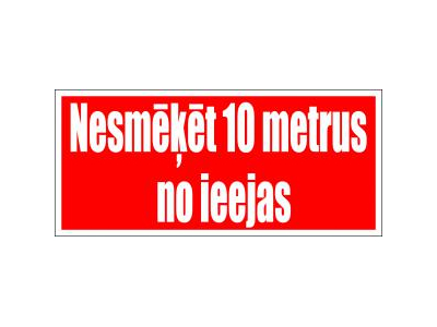 Uzlīme &amp;quot;Nesmēķēt 10 metrus no ieejas&amp;quot; 90x200mm LOT20066 